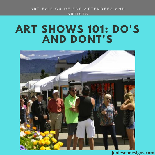 Art Shows Do's and Dont's: An Etiquette Guide for All
